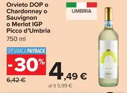 Carrefour Orvieto DOP Chardonnay o Sauvignon o Merlot IGP Picco d'Umbria offerta