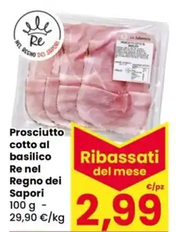 Despar Prosciutto cotto al basilico Re nel Regno dei Sapori offerta