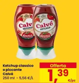 Despar Ketchup classico o piccante Calvé offerta