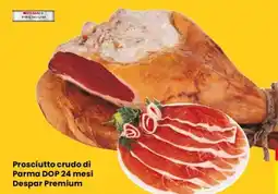 Despar Prosciutto crudo di Parma DOP 24 mesi Despar Premium offerta