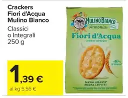 Carrefour Crackers Fiori d’Acqua Mulino Bianco offerta