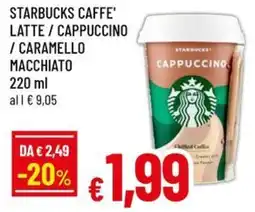 A&O Starbucks caffe' latte / cappuccino / caramello macchiato offerta