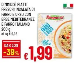 A&O Dimmidisì piatti freschi insalata di farro e orzo con erbe mediterranee e farro italiano offerta