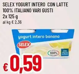 A&O Selex yogurt intero con latte 100% italiano vari gusti offerta
