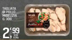 Ottimo Market Tagliata di pollo midelizia offerta
