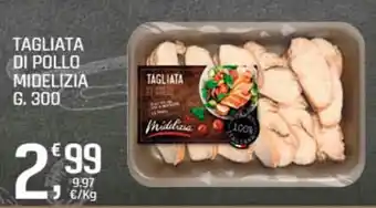 Ottimo Market Tagliata di pollo midelizia offerta