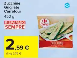 Carrefour Zucchine Grigliate Carrefour offerta