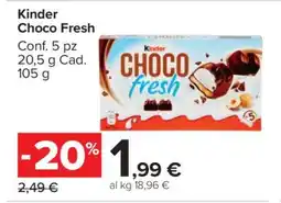 Carrefour Kinder Choco Fresh offerta