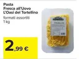 Carrefour Pasta Fresca all’Uovo L’Oasi del Tortellino offerta