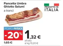 Carrefour Pancetta Umbra Ghiotto Salumi offerta