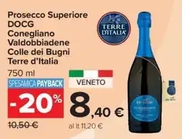 Carrefour Prosecco Superiore DOCG Conegliano Valdobbiadene Colle dei Bugni Terre d’Italia offerta
