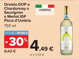 Carrefour Orvieto DOP o Chardonnay o Sauvignon o Merlot IGP Picco d’Umbria offerta