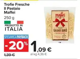 Carrefour Trofie Fresche Il Pastaio Maffei offerta