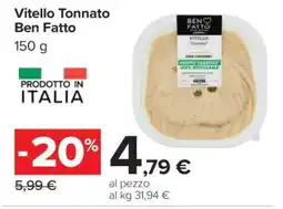 Carrefour Vitello Tonnato Ben Fatto offerta
