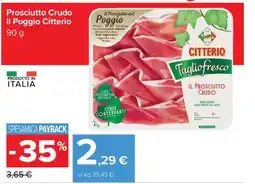 Carrefour Prosciutto Crudo il Poggio Citterio offerta