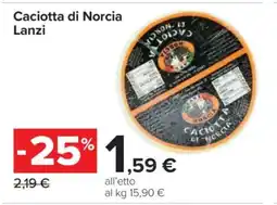 Carrefour Caciotta di Norcia Lanzi offerta