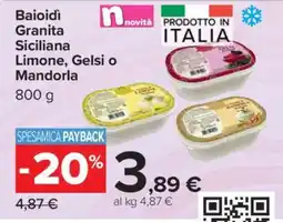 Carrefour Baiodi Granita Siciliana Limone, Gelsi o Mandorla offerta