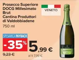 Carrefour Prosecco Superiore DOCG Millesimato Brut Cantina Produttori di Valdobbiadene offerta