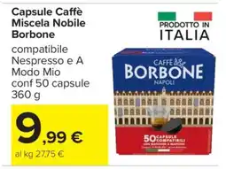 Carrefour Capsule Caffè Miscela Nobile Borbone offerta