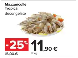 Carrefour MAZZANCOLLE TROPICALI offerta