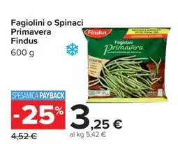 Carrefour Fagiolini o Spinaci Primavera Findus offerta