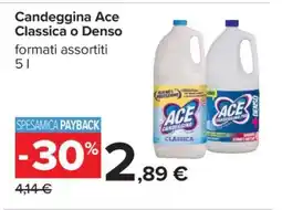 Carrefour Candeggina Ace Classica o Denso offerta
