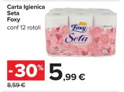 Carrefour Carta Igienica Seta Foxy offerta
