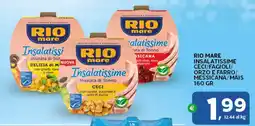 Extra Supermercati Rio mare insalatissime ceci/fagioli/ orzo e farro/ messicana/mais offerta