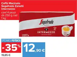 Carrefour Caffè Macinato Segafredo Zanetti Intermezzo offerta