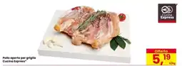 Eurospar Pollo aperto per griglia Cucina Express offerta