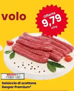 Eurospar Salsiccia di scottona Despar Premium offerta