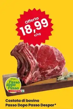 Eurospar Costata di bovino Passo Dopo Passo Despar offerta