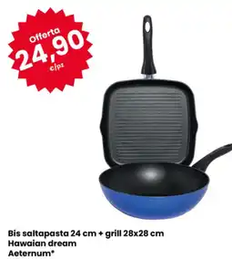 Eurospar Bis saltapasta 24 cm + grill 28x28 cm Hawaian dream Aeternum offerta