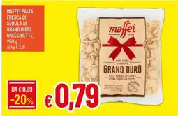 Famila Maffei Pasta Fresca di Semola di Grano Duro Orecchiette 250 g offerta