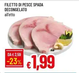 Famila FILETTO DI PESCE SPADA DECONGELATO offerta