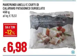 Famila MAREMUNDI ANELLI E CIUFFI DI CALAMARO PATAGONICO SURGELATO offerta
