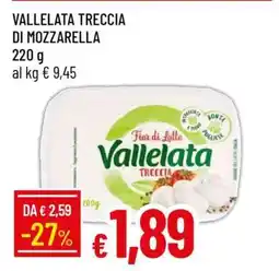 Famila VALLELATA TRECCIA DI MOZZARELLA offerta