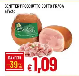 Famila SENFTER PROSCIUTTO COTTO PRAGA offerta