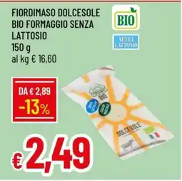 Famila FIORDIMASO DOLCESOLE BIO FORMAGGIO SENZA LATTOSIO offerta
