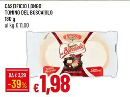 Famila CASEIFICIO LONGO Tomino del Boscaiolo offerta