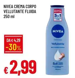 Famila NIVEA CREMA CORPO VELLUTANTE FLUIDA offerta
