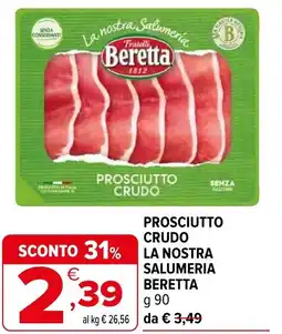 Iperal Prosciutto crudo la nostra salumeria BERETTA offerta