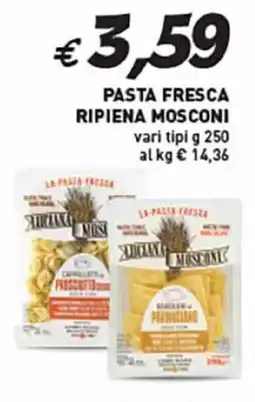Coal PASTA FRESCA RIPIENA MOSCONI vari tipi offerta