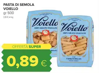 Oasi Pasta di semola VOIELLO offerta
