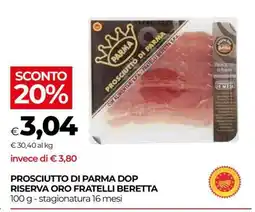Coop PROSCIUTTO DI PARMA DOP RISERVA ORO FRATELLI BERETTA offerta