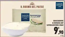 Conad SQUACQUERONE DI ROMAGNA DOP SAPORI&DINTORNI CONAD offerta
