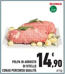 Conad POLPA IN ARROSTO DI VITELLO offerta