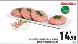 Conad Polpa Scelta in Svizzere di Vitello offerta