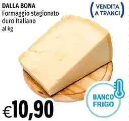 Hurrà DALLA BONA Formaggio stagionato duro Italiano offerta