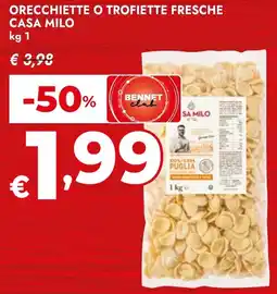 Bennet Orecchiette o trofiette fresche CASA MILO offerta